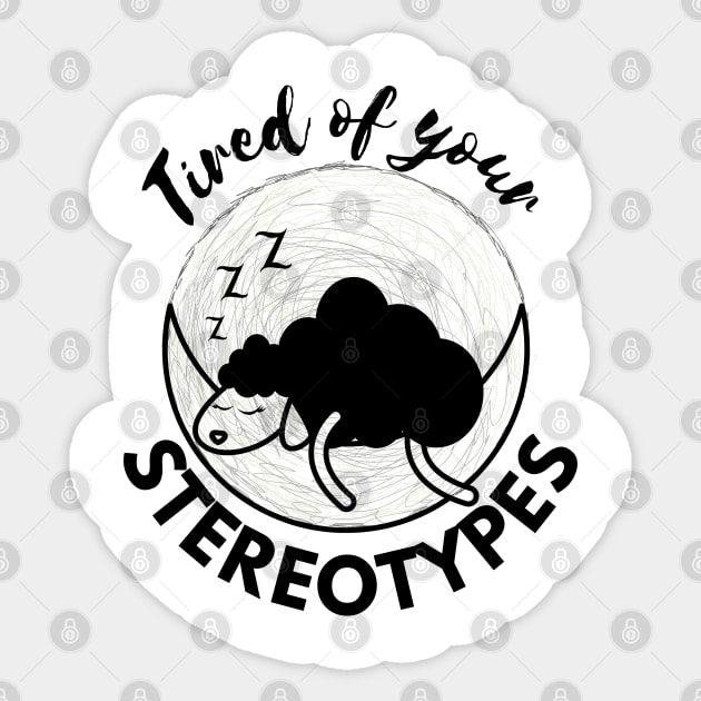 Black sheep - Tired of your stereotypes Sticker by LittleAna